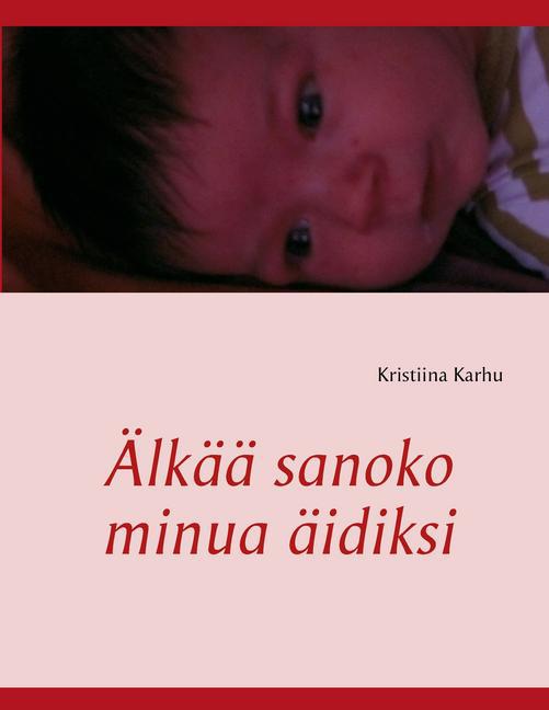 Älkää sanoko minua äidiksi main product photo