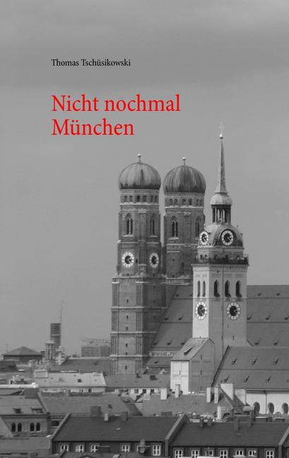 Nicht nochmal München main product photo
