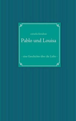 Pablo und Louisa
