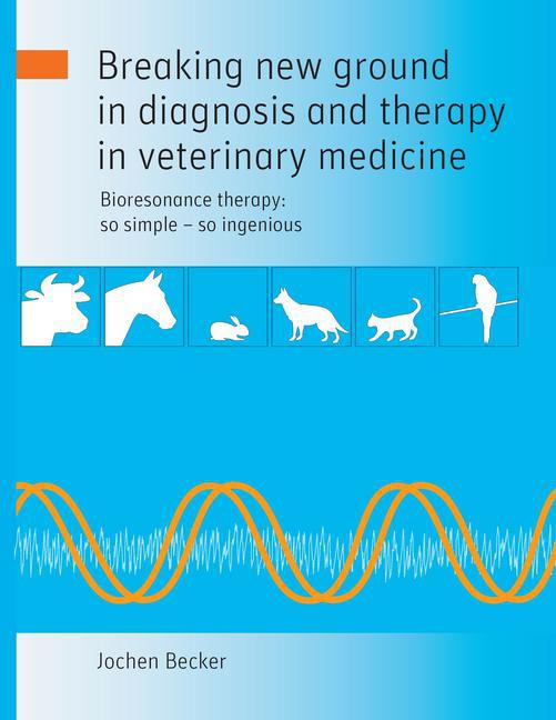 Breaking new ground in diagnosis and therapy in veterinary medicine main product photo