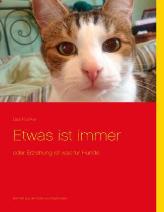 Etwas ist immer