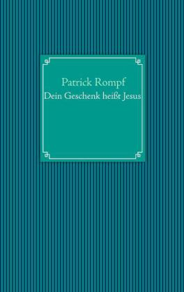 Dein Geschenk heißt Jesus