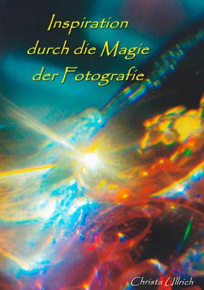 Inspiration durch die Magie der Fotografie