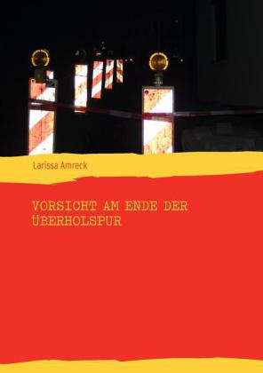 Vorsicht am Ende der Überholspur