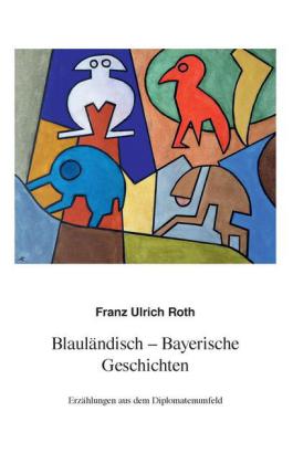 Blauländisch-Bayerische Geschichten