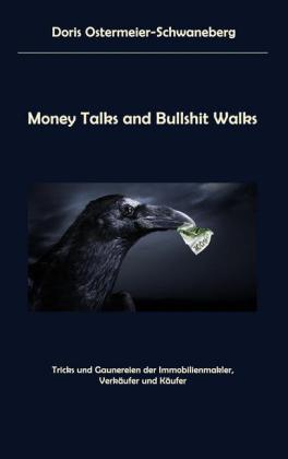 Money Talks and Bullshit Walks