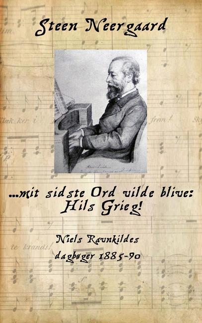 ... mit sidste Ord vilde blive: Hils Grieg! main product photo