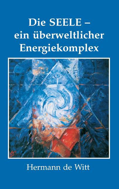 Die Seele - ein überweltlicher Energiekomplex main product photo