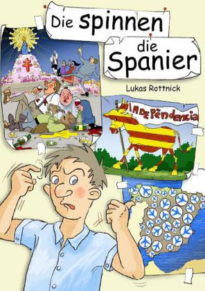 Die spinnen, die Spanier