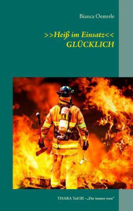 Heiß im Einsatz