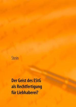 Der Geist des EStG als Rechtfertigung für Liebhaberei?
