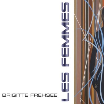 Les Femmes (Bilder 2010-2013)