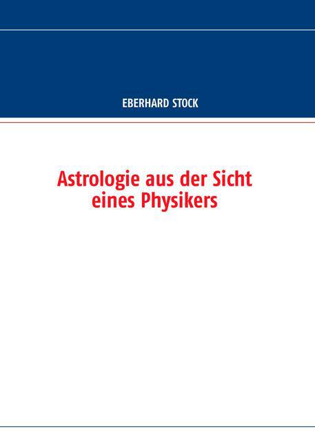 Astrologie aus der Sicht eines Physikers main product photo