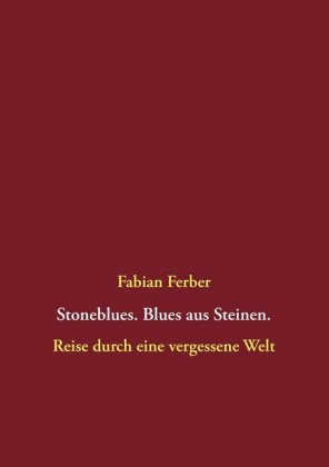 Stoneblues. Blues aus Steinen
