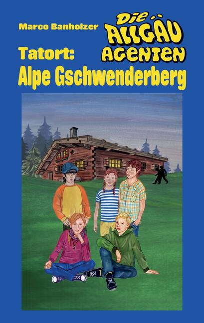 Die Allgäu-Agenten - Tatort: Alpe Gschwenderberg main product photo
