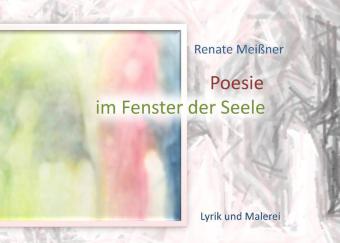 Poesie im Fenster der Seele