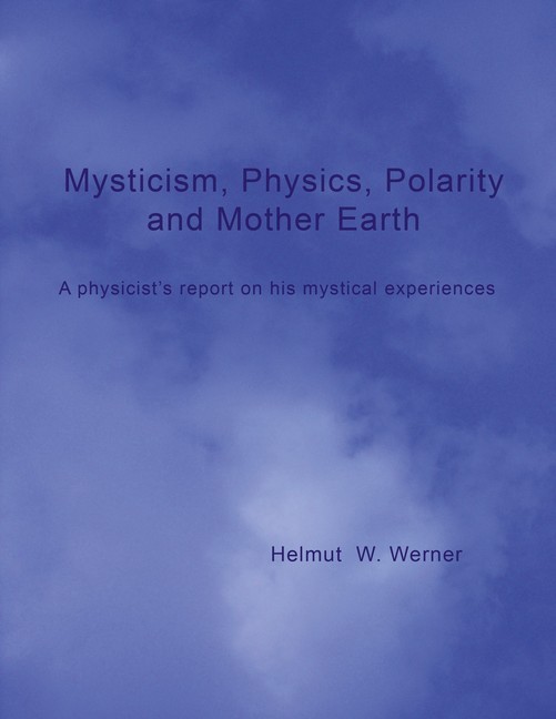 Mysticism, Physics, Polarity and Mother Earth main product photo