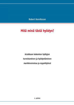 Mitä minä tästä hyödyn?
