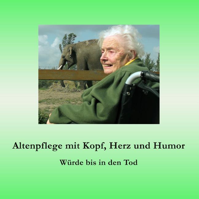Altenpflege mit Kopf, Herz und Humor main product photo