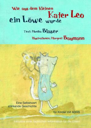 Wie aus dem kleinen Kater Leo ein Löwe wurde