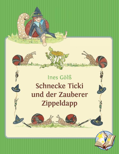 Schnecke Ticki und der Zauberer Zippeldapp main product photo