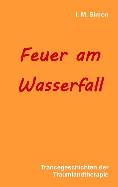 Feuer am Wasserfall main product photo