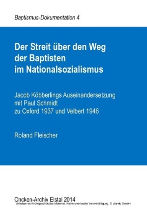 Der Streit über den Weg der Baptisten im Nationalsozialismus
