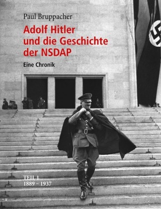 Adolf Hitler und die Geschichte der NSDAP