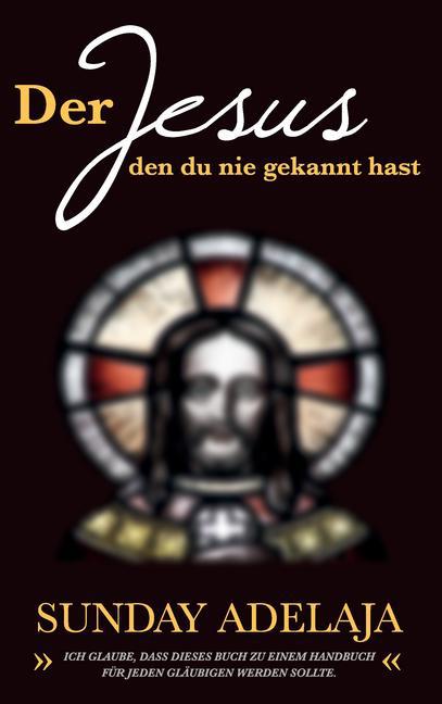 Der Jesus, den du nie gekannt hast main product photo