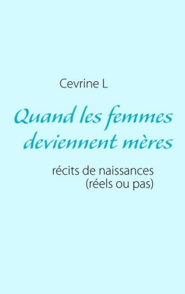 Quand les femmes deviennent mères