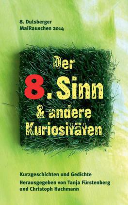 Der 8. Sinn & andere Kuriositäten