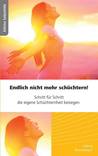 Endlich nicht mehr schüchtern - Schritt für Schritt die eigene Schüchternheit besiegen main product photo
