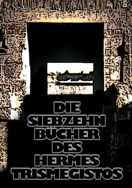Die siebzehn Bücher des Hermes Trismegistos main product photo