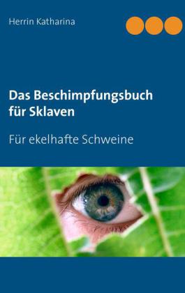 Das Beschimpfungsbuch für Sklaven