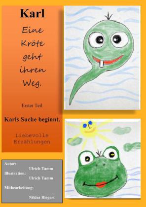 Karl, eine Kröte geht ihren Weg - Karls Suche beginnt