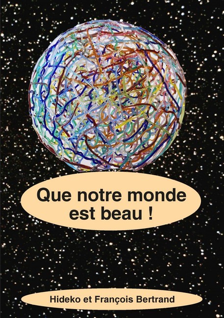 Que notre monde est beau ! main product photo