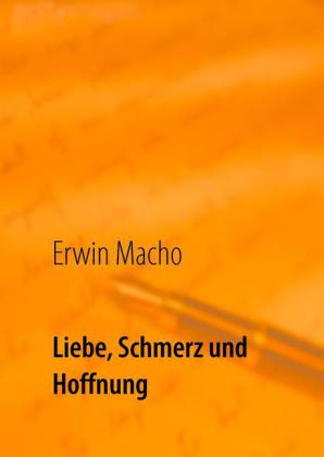 Liebe, Schmerz und Hoffnung