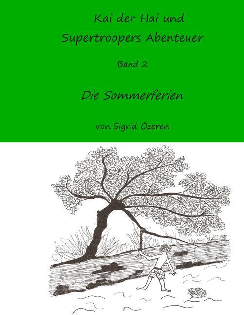 Kai der Hai und Supertroopers Abenteuer Band 2 main product photo