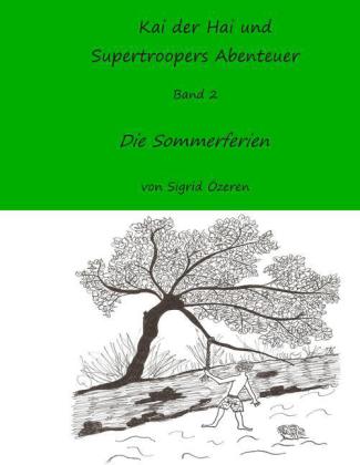Kai der Hai und Supertroopers Abenteuer Band 2