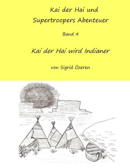 Kai der Hai und Supertroopers Abenteuer Band 4 main product photo