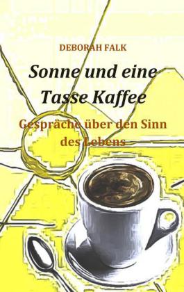 Sonne und eine Tasse Kaffee