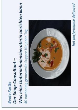 Der Soup-Consultant - Was eine Unternehmensberaterin anrichten kann