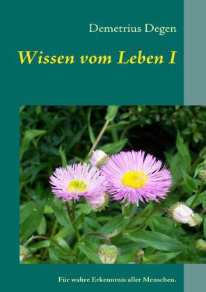 Wissen vom Leben I