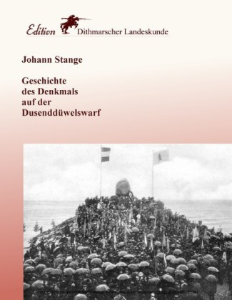 Geschichte des Denkmals auf der Dusenddüwelswarf