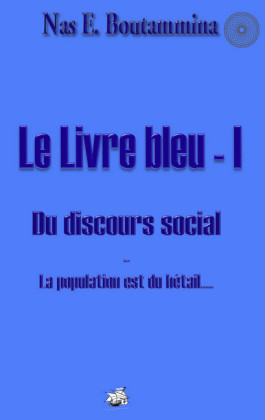 Le Livre bleu - I - Du discours social