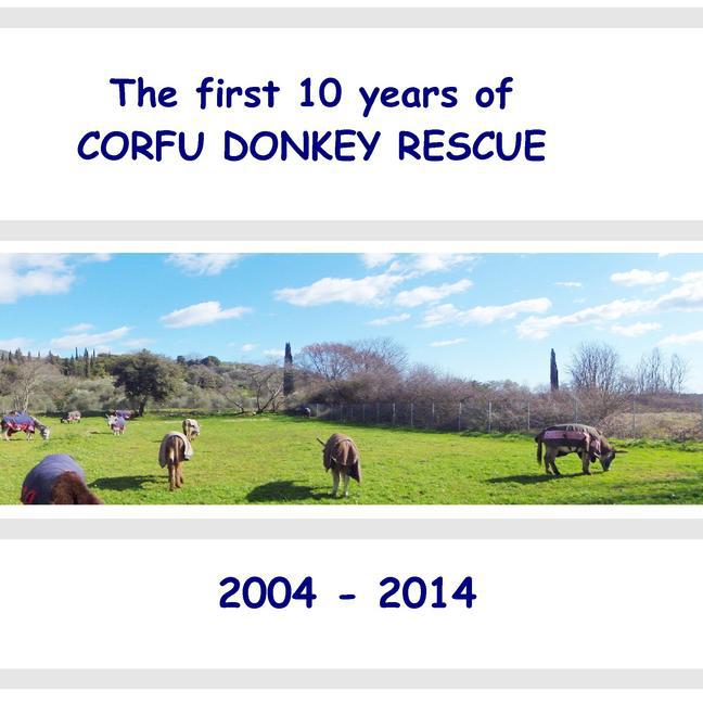 The first 10 years of Corfu Donkey Rescue main product photo