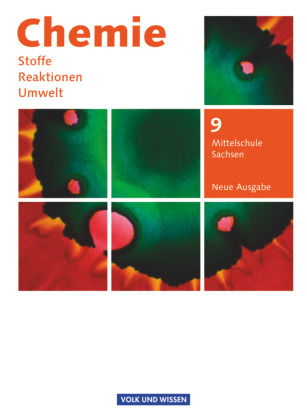 Chemie: Stoffe - Reaktionen - Umwelt (Neue Ausgabe) - Mittelschule Sachsen - 9. Schuljahr