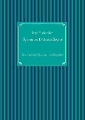 Spuren der Dichterin Sophie