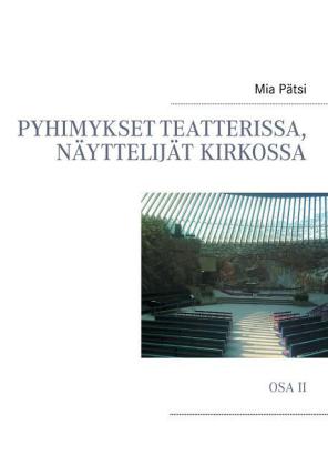 Pyhimykset teatterissa, näyttelijät kirkossa