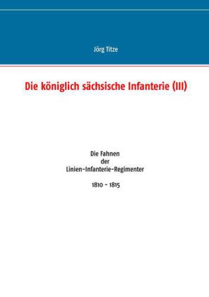 Die königlich sächsische Infanterie (III)